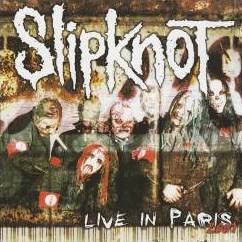 Slipknot (USA-1) : Live in Paris 2001